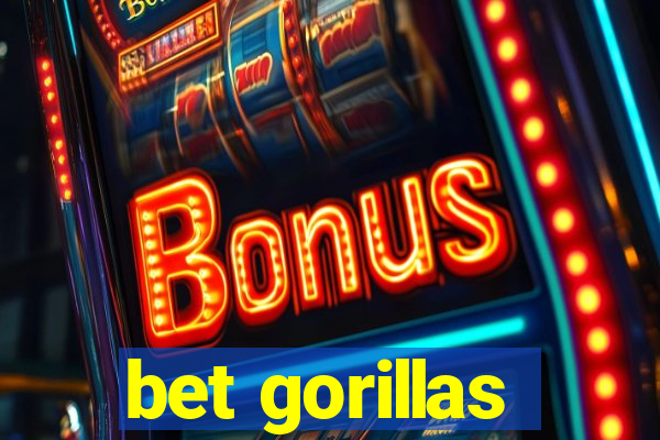 bet gorillas